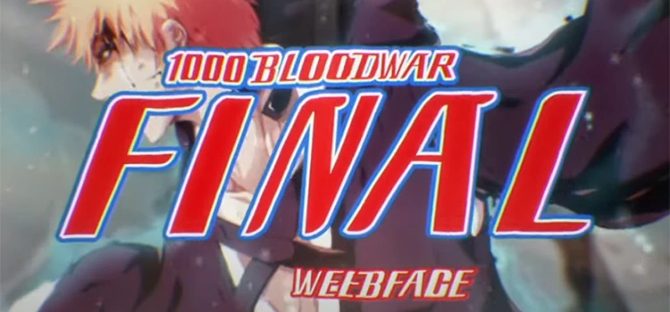 weebface bleach 1000 blood war